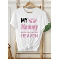 thumbnail image 2 of Women'S "My Mommy Watches Over Me from Heaven" Graphic T-Shirt - Casual Crew Neck, Short Sleeve, Comfortable Knit Top, Machine Washable, Ideal for Outdoor Activities and Casual Attire, Ladies T Shirt, 2 of 7