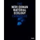 Neri Oxman: Écologie Matérielle Livre de Poche 2020 par Paola Antonelli, Anna Burckhardt – image 3 sur 6