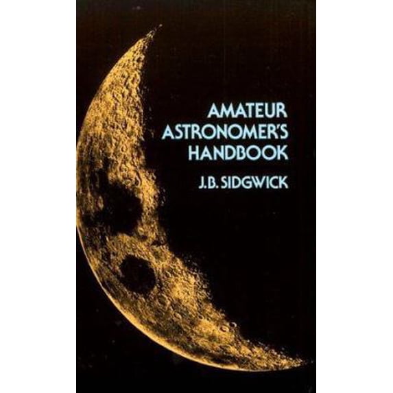 Pre-Owned Amateur Astronomer's Handbook (Dover Books on Astronomy) (Paperback) 0486240347 9780486240343