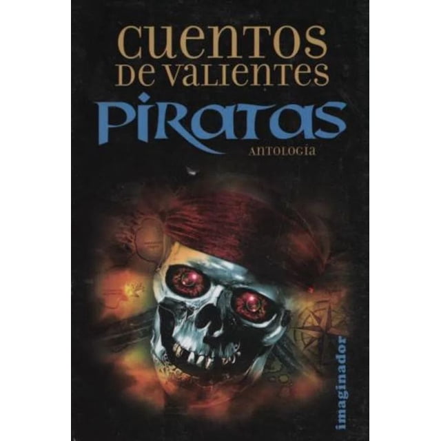 Cuentos de valientes piratas. antología