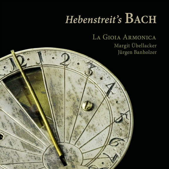 La Gioia Armonica - Hebenstreit's Bach - Music & Performance - CD