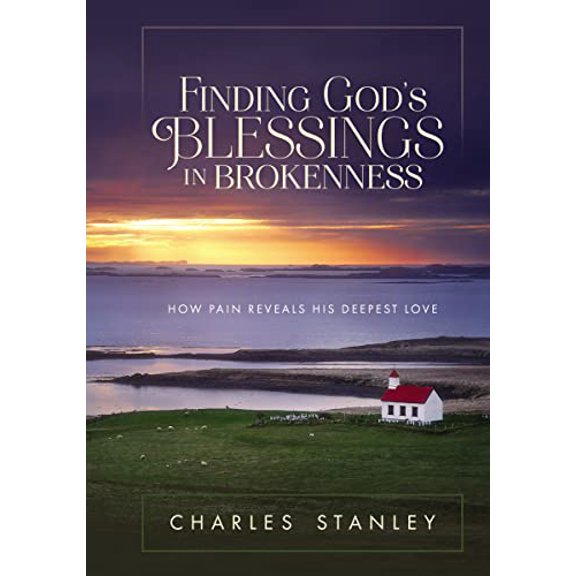 Pre-Owned Finding God's Blessings in Brokenness: How Pain Reveals His Deepest Love (Hardcover) 0310084121 9780310084129