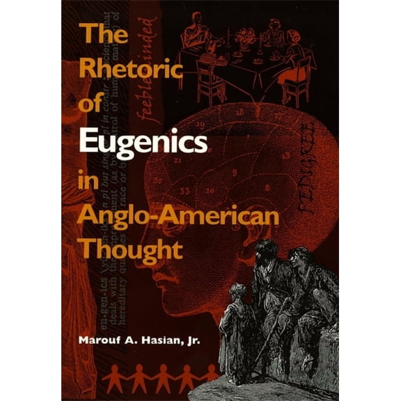 The University of Georgia Humanities Cen Rhetoric of Eugenics in Anglo-American Thought, (Paperback)