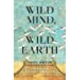 thumbnail image 1 of Wild Mind, Wild Earth: Our Place in the Sixth Extinction, 1 of 2