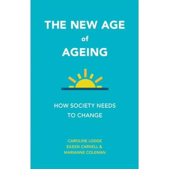 Pre-Owned The New Age of Ageing : How Society Needs to Change (Paperback)