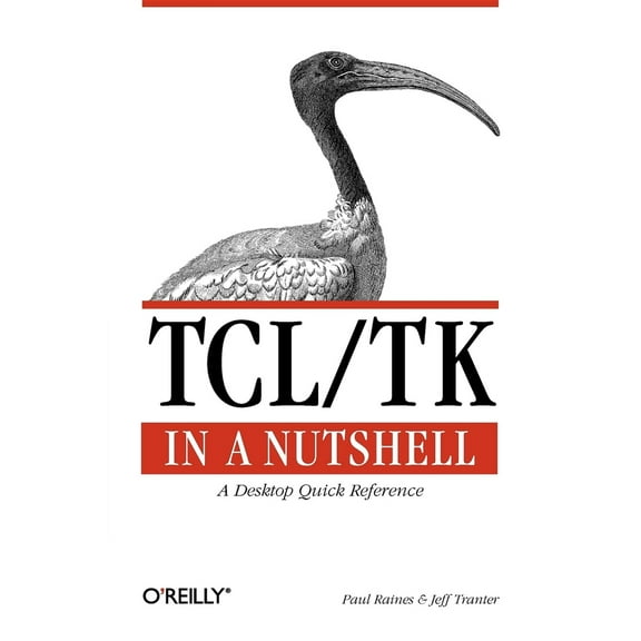 Pre-Owned Tcl/TK in a Nutshell: A Desktop Quick Reference (Paperback) 1565924339 9781565924338