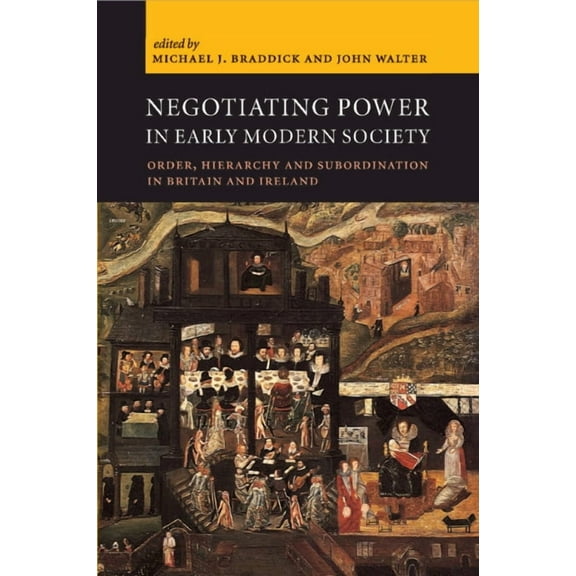 Negotiating Power in Early Modern Society, (Paperback)