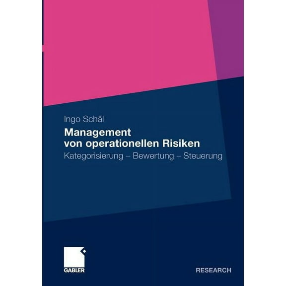 Management Von Operationellen Risiken: Kategorisierung - Bewertung - Steuerung, (Paperback)
