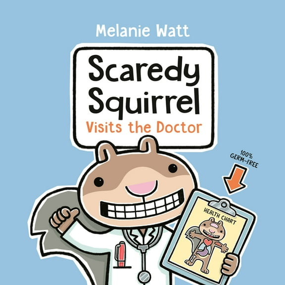Scaredy Squirrel Scaredy Squirrel Visits the Doctor, (Paperback)