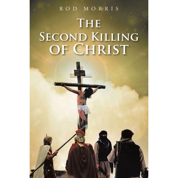 The Second Killing of Christ, (Paperback)