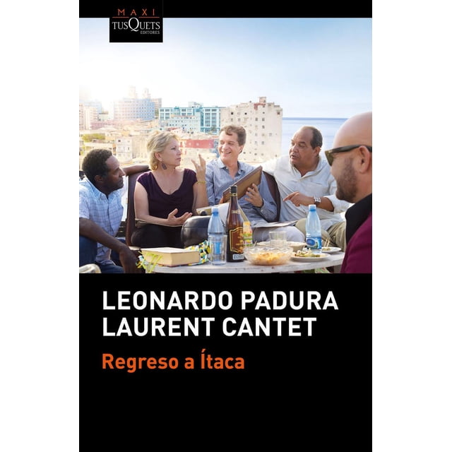 Libro Regreso A Itaca Tapa Blanda, Autor Leonardo Padura, Editorial Tusquets Mexico