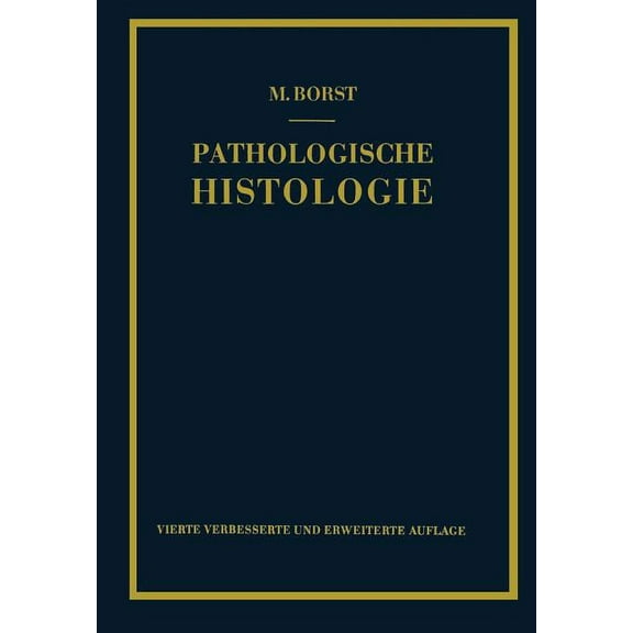 Pathologische Histologie: Ein Unterrichtskurs FÃ¼r Studierende Und Ãrzte, (Paperback)