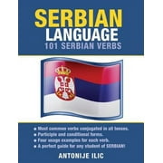 Serbian Language: 101 Serbian Verbs (Paperback)