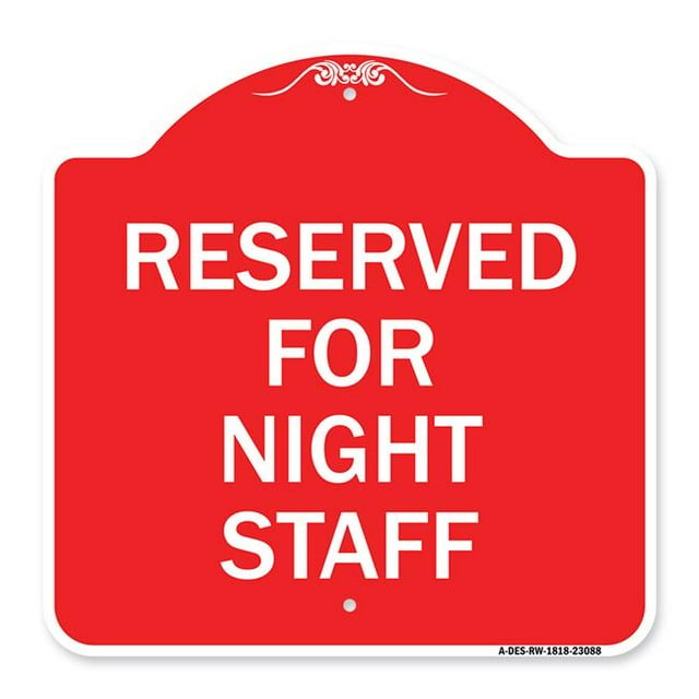 18 x 18 in. Designer Series Sign - Reserved Parking for Night Staff, Red & White