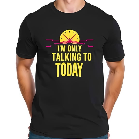 Stylish Black Cotton Short Sleeve T-Shirt with Inspired Clock Design & " I'm Only Talking to Today " Text