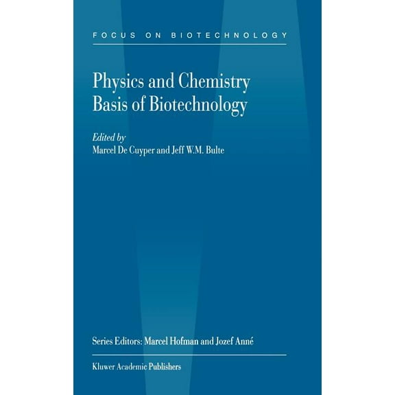 Focus on Biotechnology Physics and Chemistry Basis of Biotechnology, Book 7, (Hardcover)