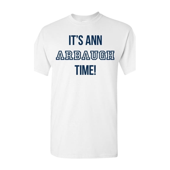 It's Ann Arbaugh Time! Football Michigan Adult T-Shirt Tee