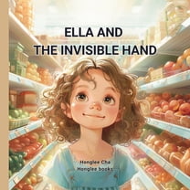 Ella and the Invisible Hand, (Paperback)