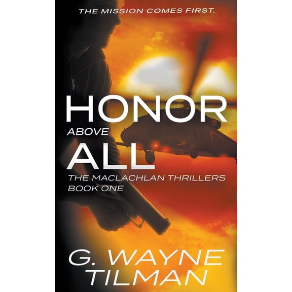 The MacLachlan Thrillers Honor Above All: A MacLachlan Thriller, Book 1, (Paperback)