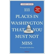 111 Places in Washington, DC That You Must Not Miss (Paperback)