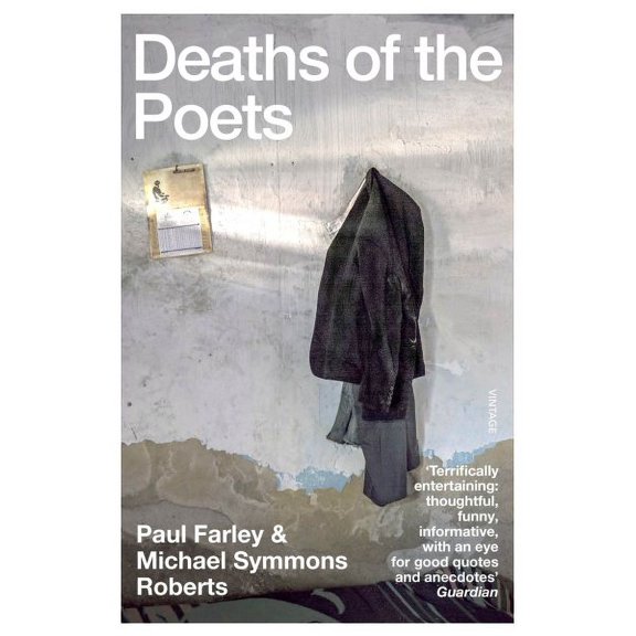 Deaths of the Poets Michael Symmons Roberts,Paul Farley (Paperback)