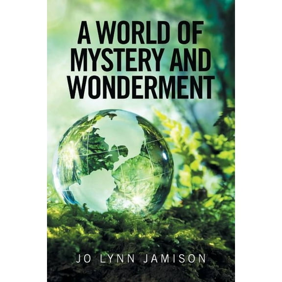 World of Mystery and Wonderment