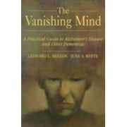 Vanishing Mind: A Practical Guide to Alzheimer's Disease and Other Dementias (Series of Books in Psychology) [Paperback - Used]