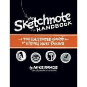Pre-Owned The Sketchnote Handbook: The Illustrated Guide to Visual Note Taking (Paperback) 0321857895 9780321857897
