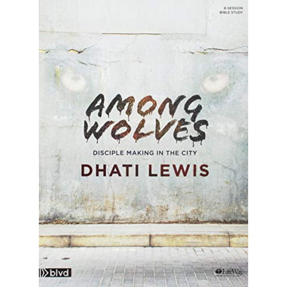 Pre-Owned Among Wolves - Bible Study Book: Disciple Making in the City (Paperback) 1462742831