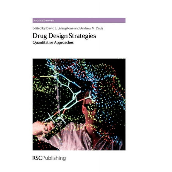 Drug Discovery Drug Design Strategies: Quantitative Approaches, Book 13, (Hardcover)