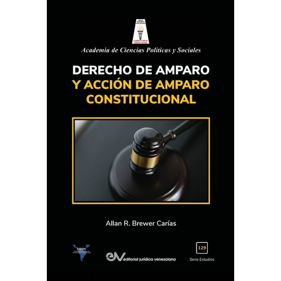 Derecho de Amparo Y Acción de Amparo Constitucional (Paperback)