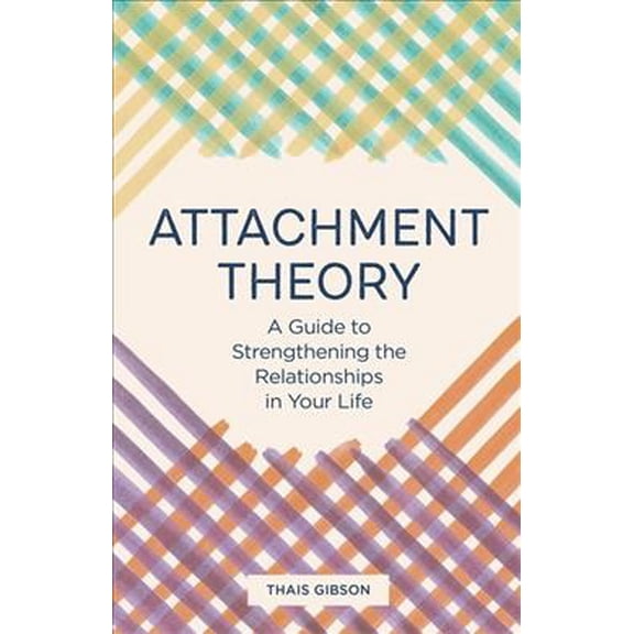 Pre-Owned Attachment Theory: A Guide to Strengthening the Relationships in Your Life Paperback