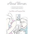 thumbnail image 1 of Pre-Owned About Women: Conversations Between a Writer and a Painter (Hardcover) 038553986X 9780385539869, 1 of 1