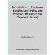 Pre-Owned Introduction to Employee Benefits Law: Policy and Practice, 4th (American Casebook Series) (Hardcover) 0314286543 9780314286543
