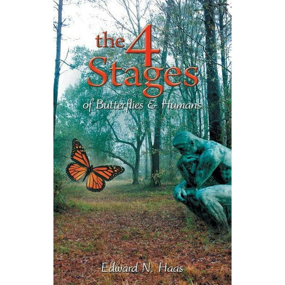 The 4 Stages of Butterflies & Humans, (Paperback)
