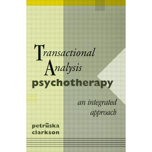 Transactional Analysis Psychotherapy: An Integrated Approach, (Paperback)