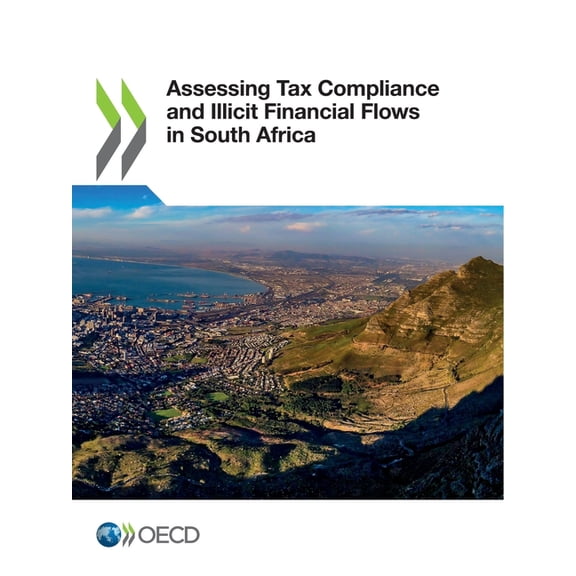 Assessing Tax Compliance and Illicit Financial Flows in South Africa, (Paperback)