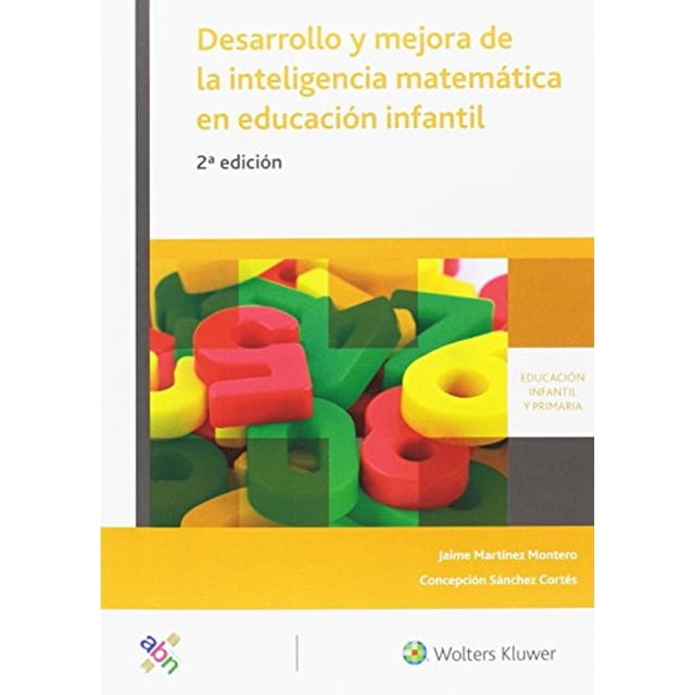 Libro Desarrollo Y Mejora De La Inteligencia Matematica En Educacion Infantil Tapa Blanda, Autor Jaime Martinez Montero, Editorial Wolters Kluwer España