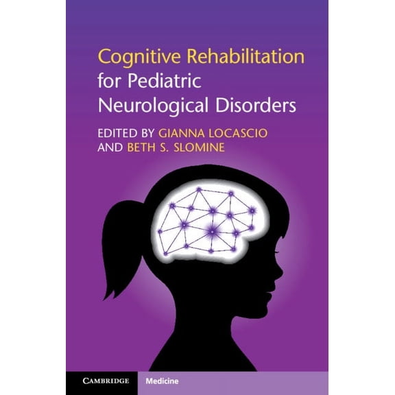 Cognitive Rehabilitation for Pediatric Neurological Disorders, (Paperback)