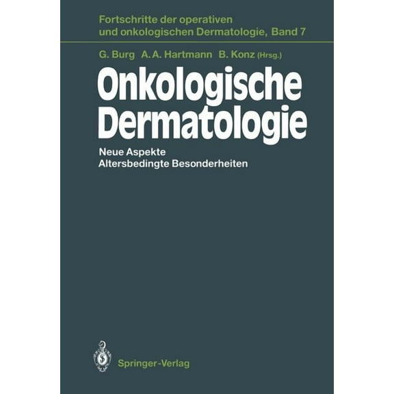 Fortschritte Der Operativen Und Onkologi Onkologische Dermatologie: Neue Aspekte Altersbedingte Besonderheiten, Book 7, (Paperback)