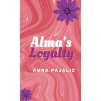 Sassy Saints Alma's Loyalty, Book 2, (Hardcover)