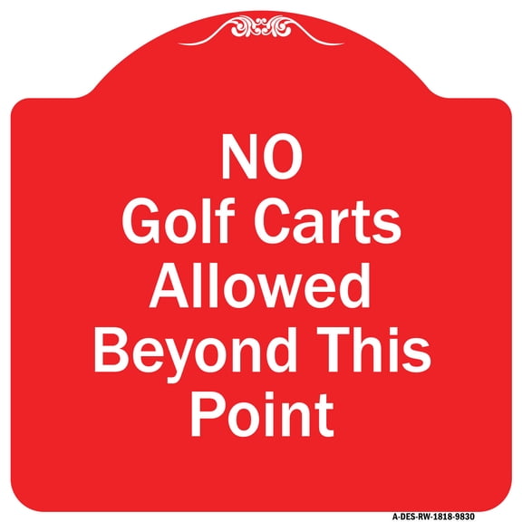 SignMission Designer Series Sign - No Golf Carts Allowed Beyond This Point | Red & White 18" X 18" Heavy-Gauge Aluminum Architectural Sign | Protect Your Business & Municipality | Made
