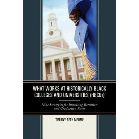 What Works at Historically Black Colleges and Universities (HBCUs) -