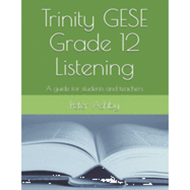 trinity gese grade 12 listening a guide for students and teachers paperback walmart com