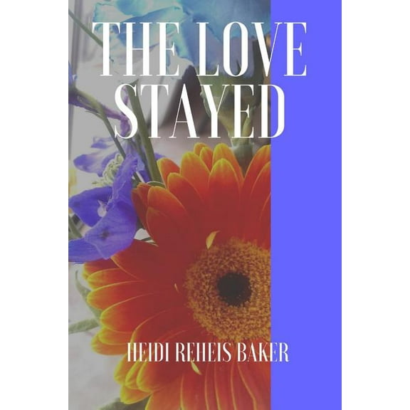 The Love Stayed, (Paperback)