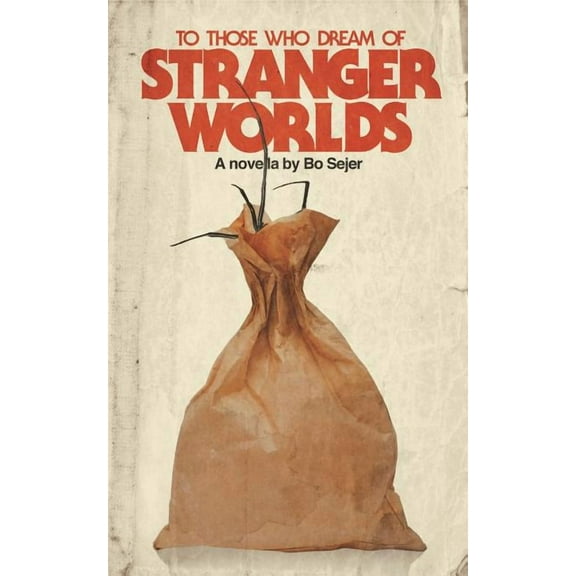 To Those Who Dream of Stranger Worlds, (Paperback)