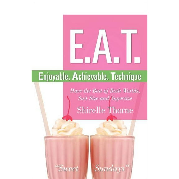 E.A.T.- Enjoyable, Achievable, Technique, (Paperback)