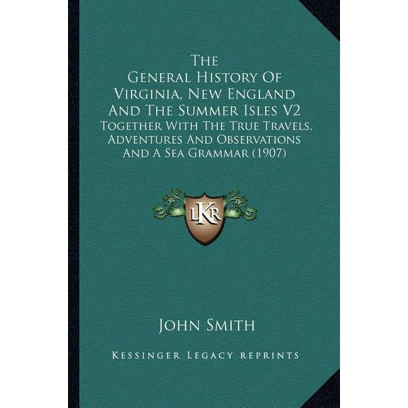 The General History Of Virginia, New England And The Summer Isles V2 (Paperback)