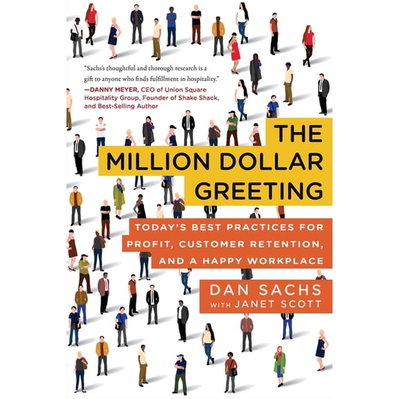 The Million Dollar Greeting: Today's Best Practices for Profit, Customer Retention, and a Happy Workplace, (Hardcover)