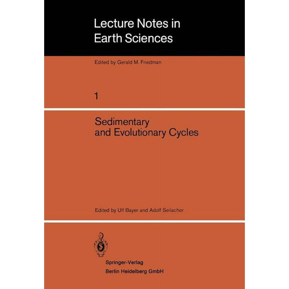 Lecture Notes in Earth Sciences Sedimentary and Evolutionary Cycles, Book 1, (Paperback)